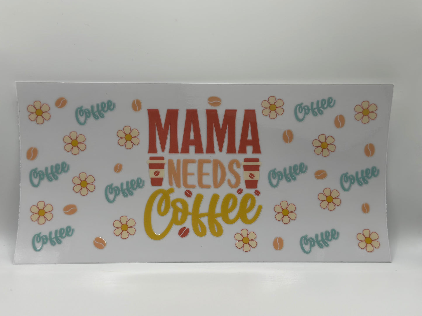 Mama Needs Coffee