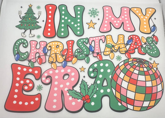 In My Christmas Era Screen Print Full Color