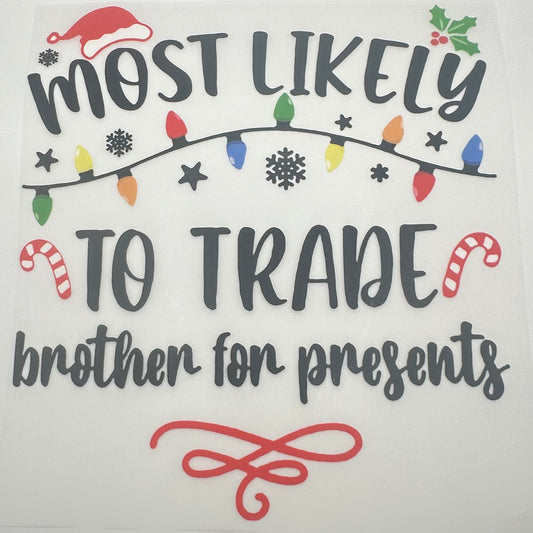 Trade Brother For Presents Screen Print Full Color